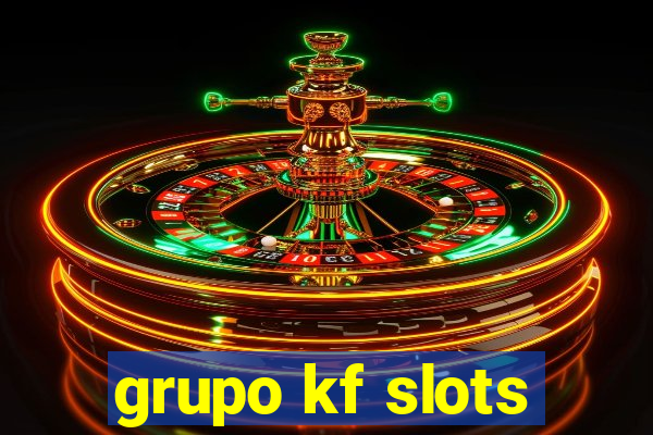 grupo kf slots